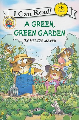 "Little Critter: A Green, Green Garden (My First I Can Read)", "Mayer, Mercer" "Little Critter: A Green, Green Garden (My First I Can Read)", "Mayer, Mercer"