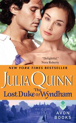 The Lost Duke of Wyndham (Two Dukes of Wyndham, Book 1), JULIA QUINN The Lost Duke of Wyndham (Two Dukes of Wyndham, Book 1), JULIA QUINN
