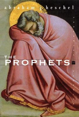 Prophets, ABRAHAM J. HESCHEL Prophets, ABRAHAM J. HESCHEL