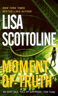 Moment of Truth, "Scottoline, Lisa" Moment of Truth, "Scottoline, Lisa"