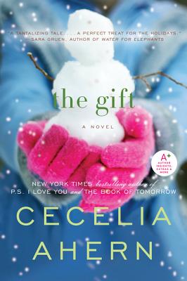 The Gift: A Novel, Ahern, Cecelia The Gift: A Novel, Ahern, Cecelia