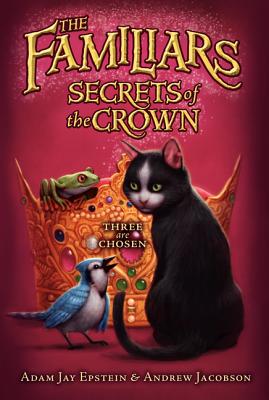 Secrets of the Crown (Familiars), Epstein, Adam Jay; Jacobson, Andrew Secrets of the Crown (Familiars), Epstein, Adam Jay; Jacobson, Andrew