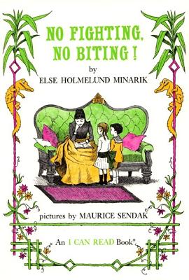 No Fighting, No Biting, Minarik, Else Holmelund No Fighting, No Biting, Minarik, Else Holmelund