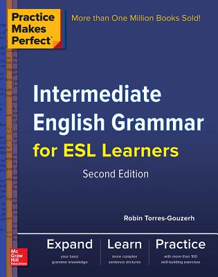 Image for Practice Makes Perfect Intermediate English Grammar for ESL Learners