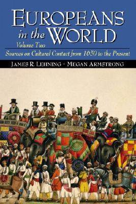 Image for Europeans in the World: Sources on Cultural Contact, Volume 2 (from 1650 to the Present)