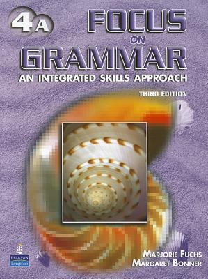 Image for Focus on Grammar 4 Student Book A (without Audio CD) 3rd Edition