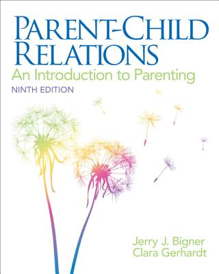 Image for Parent-Child Relations: An Introduction to Parenting (9th Edition)