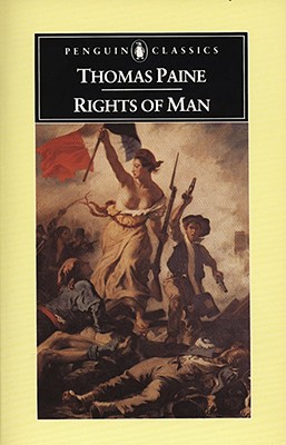 Rights of Man (Penguin American Library), Paine, Thomas Rights of Man (Penguin American Library), Paine, Thomas
