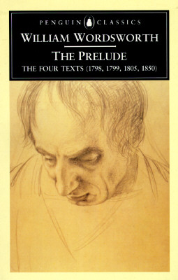 Prelude : The Four Texts (1798, 1799, 1805, 1850), WILLIAM WORDSWORTH, JONATHAN (EDITOR) WORDSWORTH, JONATHAN WORDSWORTH Prelude : The Four Texts (1798, 1799, 1805, 1850), WILLIAM WORDSWORTH, JONATHAN (EDITOR) WORDSWORTH, JONATHAN WORDSWORTH