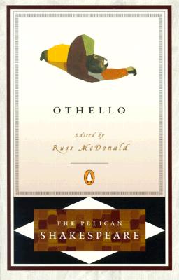 Tragedy of Othello the Moor of Venice, WILLIAM SHAKESPEARE, RUSS MCDONALD Tragedy of Othello the Moor of Venice, WILLIAM SHAKESPEARE, RUSS MCDONALD