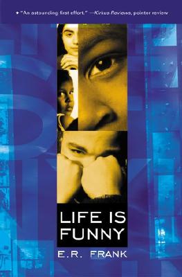 Life Is Funny, a Novel, Frank, E. R. Life Is Funny, a Novel, Frank, E. R.