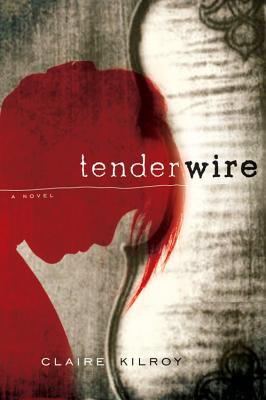Tenderwire, "Kilroy, Claire" Tenderwire, "Kilroy, Claire"