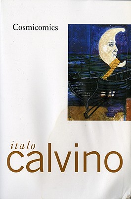 Cosmicomics, "Calvino, Italo" Cosmicomics, "Calvino, Italo"