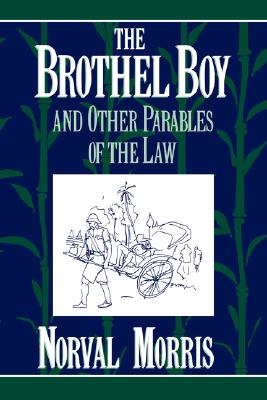 The Brothel Boy and Other Parables of the Law, Morris, Norval The Brothel Boy and Other Parables of the Law, Morris, Norval