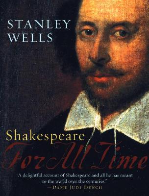 Shakespeare: For All Time (Oxford Shakespeare), Wells, Stanley Shakespeare: For All Time (Oxford Shakespeare), Wells, Stanley