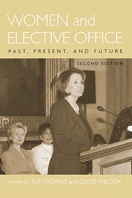 Women and Elective Office: Past, Present, and Future Women and Elective Office: Past, Present, and Future