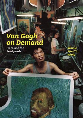 Image for Van Gogh on Demand: China and the Readymade