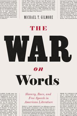 Image for The War on Words: Slavery, Race, and Free Speech in American Literature