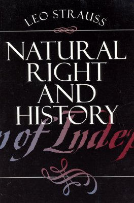 Natural Right and History, LEO STRAUSS Natural Right and History, LEO STRAUSS
