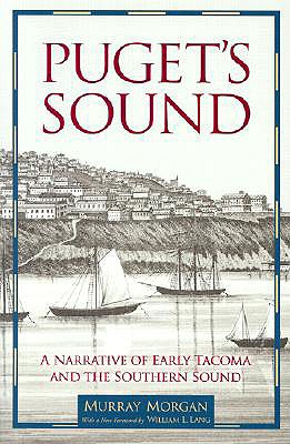 Image for Puget's Sound: A Narrative of Early Tacoma and the Southern Sound