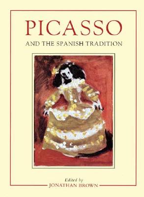 Image for Picasso and the Spanish Tradition