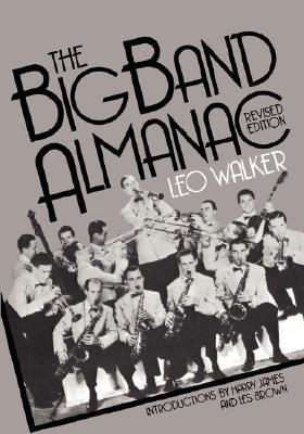 The Big Band Almanac (Da Capo Paperback), "Walker, Leo" The Big Band Almanac (Da Capo Paperback), "Walker, Leo"