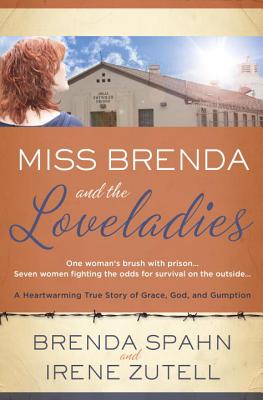 Image for "Miss Brenda and the Loveladies: A Heartwarming True Story of Grace, God, and Gumption"