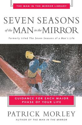 Seven Seasons of the Man in the Mirror Seven Seasons of the Man in the Mirror