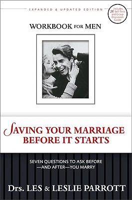 Image for Saving Your Marriage Before It Starts Workbook for Men: Seven Questions to Ask Before---and After---You Marry