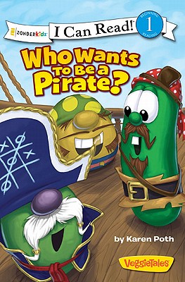 Image for Veggie Tales: Who Wants To Be Pirate (I Can Read)