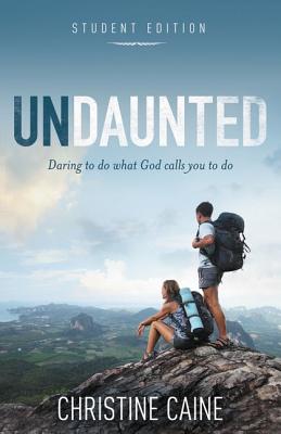 Image for Undaunted Student Edition: Daring to do what God calls you to do