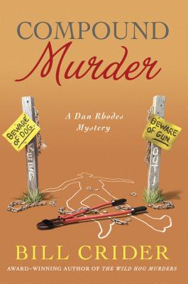 Compound Murder: A Dan Rhodes Mystery (Sheriff Dan Rhodes Mysteries), Bill Crider Compound Murder: A Dan Rhodes Mystery (Sheriff Dan Rhodes Mysteries), Bill Crider