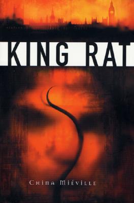 King Rat, Mieville, China King Rat, Mieville, China