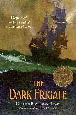 The Dark Frigate, Hawes, Charles Boardman The Dark Frigate, Hawes, Charles Boardman