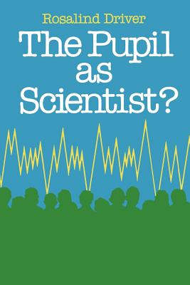 Pupil As Scientist, Driver, Rosalind Pupil As Scientist, Driver, Rosalind