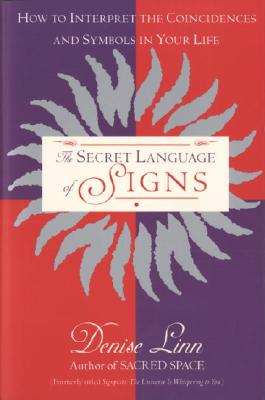 Image for Secret Language of Signs : How to Interpret the Coincidences and Symbols in Your Life