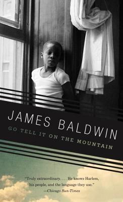 Go Tell It on the Mountain (Vintage International), James Baldwin Go Tell It on the Mountain (Vintage International), James Baldwin