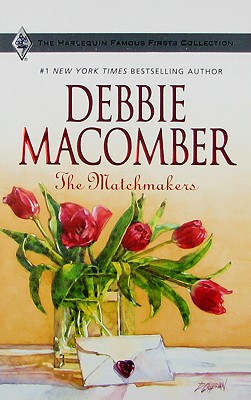 The Matchmakers (Famous Firsts), DEBBIE MACOMBER The Matchmakers (Famous Firsts), DEBBIE MACOMBER