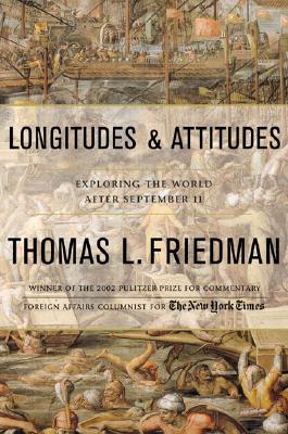 Image for Longitudes and Attitudes: Exploring the World After September 11