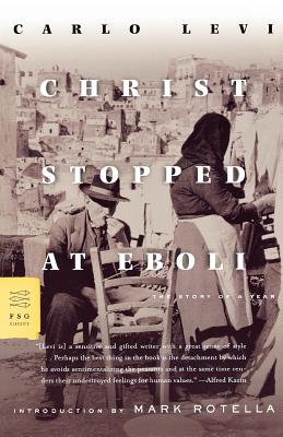 Christ Stopped at Eboli: The Story of a Year, Carlo Levi Christ Stopped at Eboli: The Story of a Year, Carlo Levi