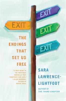 Exit: The Endings That Set Us Free, Lawrence-Lightfoot, Sara Exit: The Endings That Set Us Free, Lawrence-Lightfoot, Sara