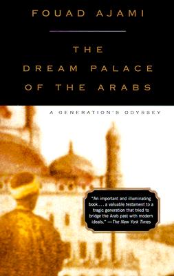 Image for DREAM PALACE OF THE ARABS, THE A GENERATION'S ODYSSEY