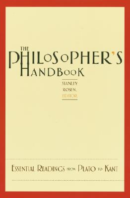 The Philosopher's Handbook: Essential Readings from Plato to Kant The Philosopher's Handbook: Essential Readings from Plato to Kant
