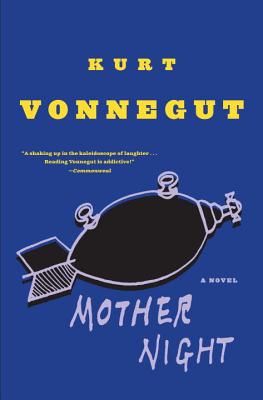 Mother Night: A Novel, "Vonnegut, Kurt" Mother Night: A Novel, "Vonnegut, Kurt"