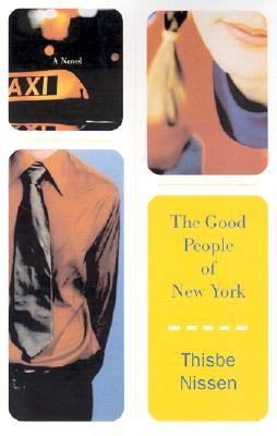 The Good People of New York, Nissen, Thisbe The Good People of New York, Nissen, Thisbe