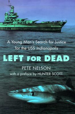 Image for Left for Dead : A Young Mans Search for Justice for the Uss Indianapolis