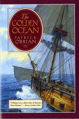 The Golden Ocean, O'Brian, Patrick The Golden Ocean, O'Brian, Patrick
