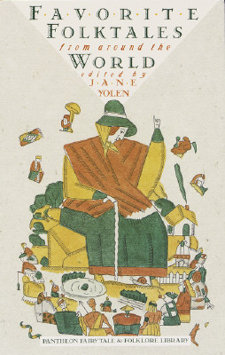 Favorite Folktales from Around the World (Pantheon Fairy Tale and Folklore Library), "Yolen, Jane" Favorite Folktales from Around the World (Pantheon Fairy Tale and Folklore Library), "Yolen, Jane"