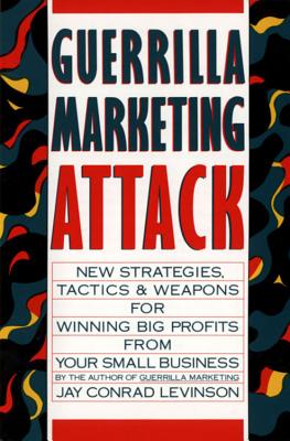 Guerrilla Marketing Attack, Levinson, Jay Conrad Guerrilla Marketing Attack, Levinson, Jay Conrad