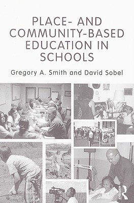 Image for Place- and Community-Based Education in Schools (Sociocultural, Political, and Historical Studies in Education)